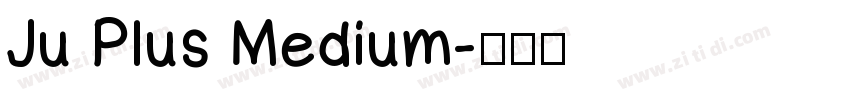 Ju Plus Medium字体转换